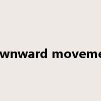 downward movement是什么意思