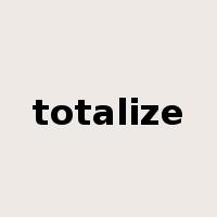 totalize是什么意思