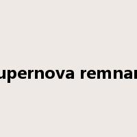 supernova remnant是什么意思