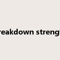 breakdown strength是什么意思