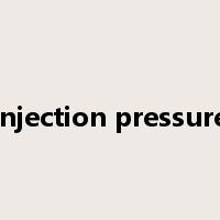 injection pressure是什么意思