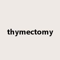 thymectomy是什么意思