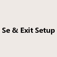 Se & Exit Setup是什么意思