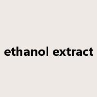 ethanol extract是什么意思