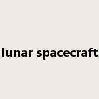 lunar spacecraft是什么意思