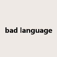 bad language是什么意思