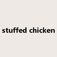 stuffed chicken是什么意思