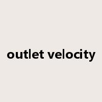 outlet velocity是什么意思