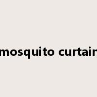 mosquito curtain是什么意思