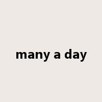 many a day是什么意思