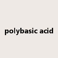 polybasic acid是什么意思
