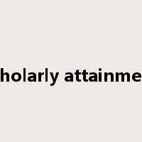 scholarly attainment是什么意思