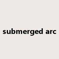 submerged arc是什么意思