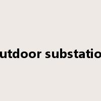 outdoor substation是什么意思
