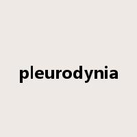pleurodynia是什么意思