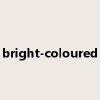 bright-coloured是什么意思