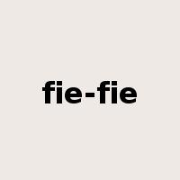 fie-fie是什么意思