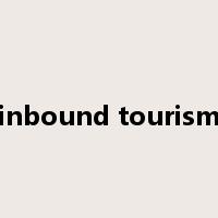 inbound tourism是什么意思
