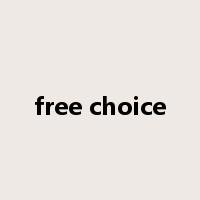 free choice是什么意思