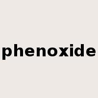 phenoxide是什么意思