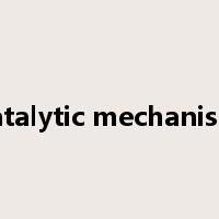 catalytic mechanism是什么意思