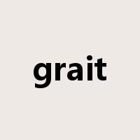 grait是什么意思