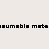 consumable material是什么意思