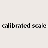 calibrated scale是什么意思