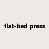 flat-bed press是什么意思