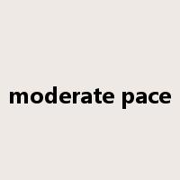 moderate pace是什么意思