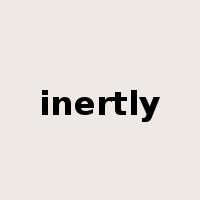 inertly是什么意思