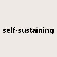 self-sustaining是什么意思