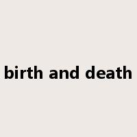 birth and death是什么意思