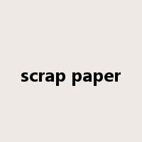 scrap paper是什么意思