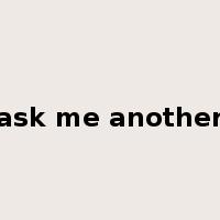 ask me another是什么意思
