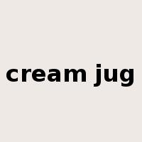 cream jug是什么意思