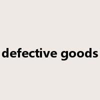 defective goods是什么意思