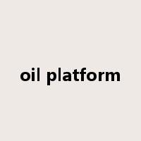 oil platform是什么意思