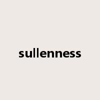 sullenness是什么意思