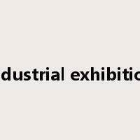 industrial exhibition是什么意思