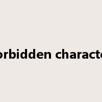 forbidden character是什么意思