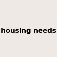 housing needs是什么意思