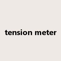 tension meter是什么意思