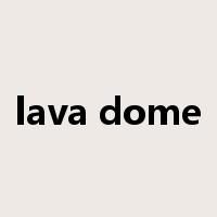lava dome是什么意思
