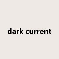 dark current是什么意思