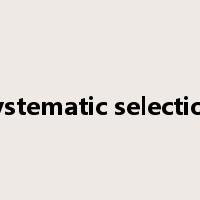systematic selection是什么意思