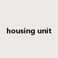 housing unit是什么意思