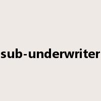 sub-underwriter是什么意思