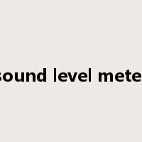 sound level meter是什么意思