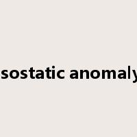 isostatic anomaly是什么意思